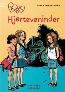 «K for Klara 1: Hjerteveninder» by Line Kyed Knudsen