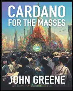 Cardano for the Masses: Vasil Edition