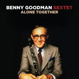 Benny Goodman - Alone Together (2022) [Official Digital Download]