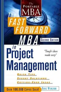The Fast Forward MBA in Project Management, 2nd Edition (Repost)