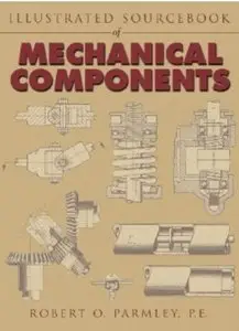 Illustrated Sourcebook of Mechanical Components [Repost]