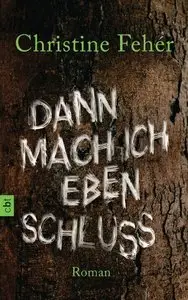 Christine Feher - Dann mach ich eben Schluss