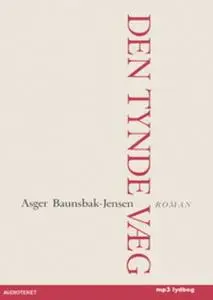 «Den tynde væg» by Asger Baunsbak-Jensen