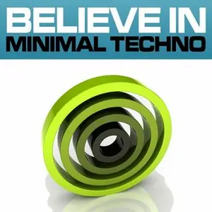 VA - Believe In Minimal Techno Vol.1 (2010)
