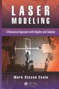 Laser Modeling: A Numerical Approach with Algebra and Calculus