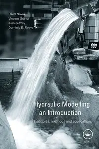 Hydraulic Modelling - An Introduction: Principles, Methods and Applications (repost)