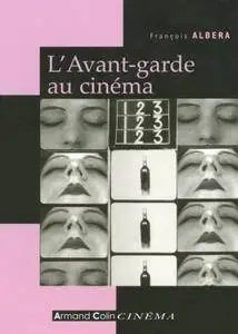 François Albera, "L'Avant-garde au cinéma"