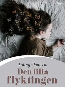 «Den lilla flyktingen» by Erling Poulsen