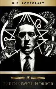 «The Dunwich Horror» by H.P. Lovecraft