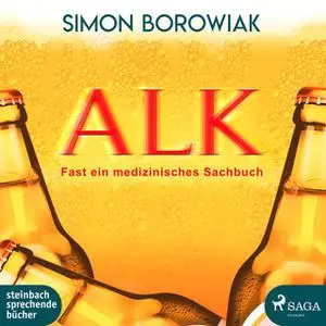 «ALK: Fast ein medizinisches Sachbuch» by Simon Borowiak