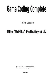 "Game Coding Complete" by ed. Mike McShaffry