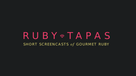 RubyTapas with Avdi Grimm (2015)
