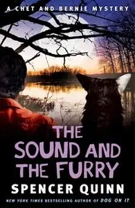 «The Sound and the Furry» by Spencer Quinn