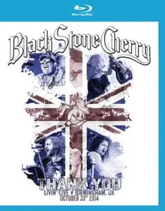 Black Stone Cherry: Thank You Livin’ Live 2014 (2015)