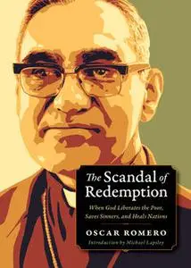«The Scandal of Redemption» by Oscar Romero