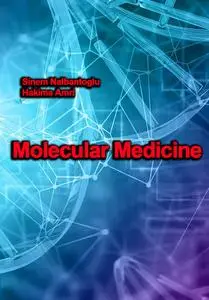 "Molecular Medicine" ed. by Sinem Nalbantoglu, Hakima Amri