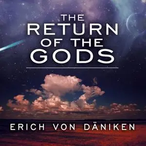 «The Return of the Gods: Evidence of Extraterrestrial Visitations» by Erich von Däniken