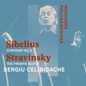 Sergiu Celibidache, Münchner Philharmoniker - Sibelius: Symphony No.5; Stravinsky: The Firebird (2020)