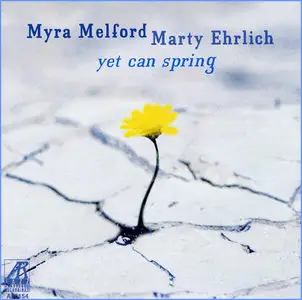 Myra Melford  and Marty Ehrlich - Yet Can Spring (2001)