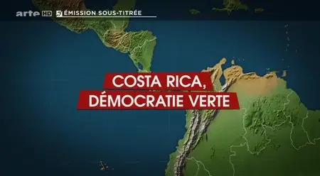 (Arte) Le dessous des cartes - Costa Rica, la démocratie verte (2015)