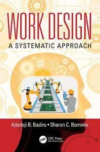 Work Design: A Systematic Approach