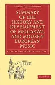 Summary of the History and Development of Medieval and Modern European Music