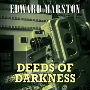 «Deeds of Darkness» by Edward Marston