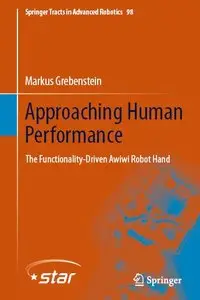 Approaching Human Performance: The Functionality-Driven Awiwi Robot Hand (repost)