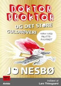 «Doktor Proktor og det store guldrøveri (4)» by Jo Nesbø