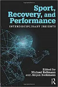 Sport, Recovery, and Performance: Interdisciplinary Insights