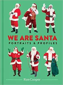 We Are Santa: Portraits and Profiles