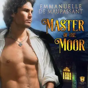 «Master of the Moor» by Emmanuelle de Maupassant