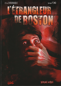 L'étrangleur de Boston (Dossier Tueurs en Serie 3)