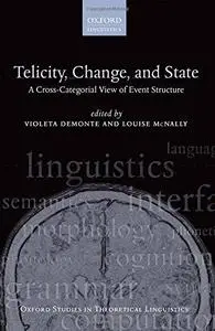 Telicity, Change, and State: A Cross-Categorial View of Event Structure (Repost)