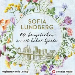 «Ett frågetecken är ett halvt hjärta» by Sofia Lundberg