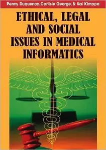 Ethical, Legal and Social Issues in Medical Informatics (repost)