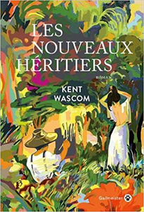 Les nouveaux héritiers - Kent Wascom