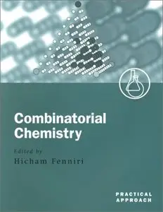 Combinatorial Chemistry: A Practical Approach
