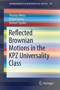 Reflected Brownian Motions in the KPZ Universality Class [repost]