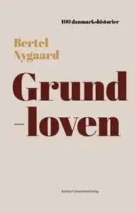 «Grundloven» by Bertel Nygaard