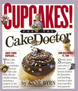 Cupcakes: From the Cake Mix Doctor