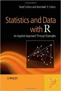 Statistics and Data with R: An Applied Approach Through Examples
