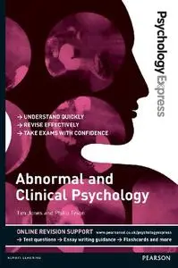 Abnormal & Clinical Psychology: Undergraduate Revision Guide (Psychology Express)