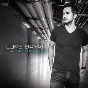 Luke Bryan - Kill the Lights (2015)
