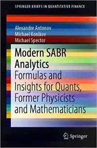 Modern SABR Analytics: Formulas and Insights for Quants, Former Physicists and Mathematicians