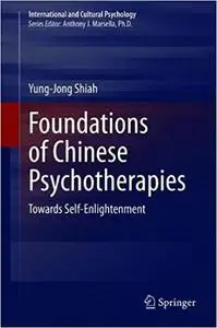 Foundations of Chinese Psychotherapies: Towards Self-Enlightenment