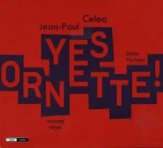 Jean-Paul Celea - Yes Ornette! (2012) {OutNote Music}