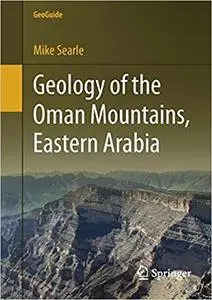 Geology of the Oman Mountains, Eastern Arabia (Repost)