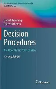 Valider Decision Procedures: An Algorithmic Point of View (Texts in Theoretical Computer Science. An EATCS Series)