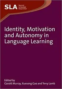 Identity, Motivation and Autonomy in Language Learning (Repost)